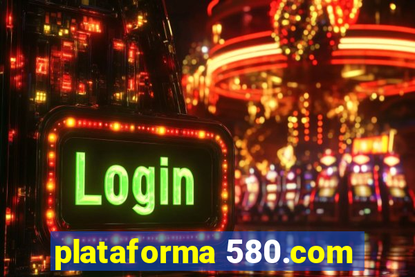 plataforma 580.com